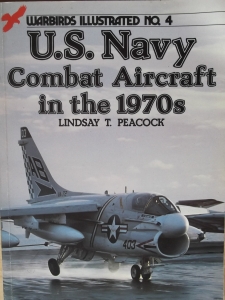 WARBIRDS ILLUSTRATED  04. US NAVY COMBAT AIRCRAFT IN THE 1970s